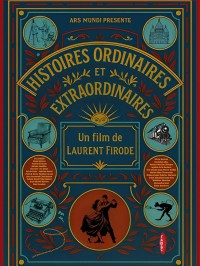 Histoires ordinaires et extraordinaires